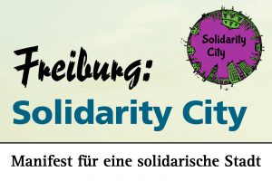 Solidarische Stadt Freiburg?